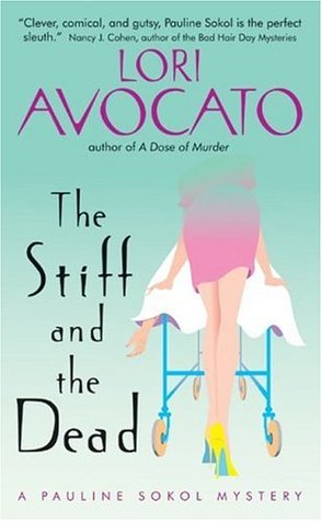 The Stiff and the Dead (2005) by Lori Avocato