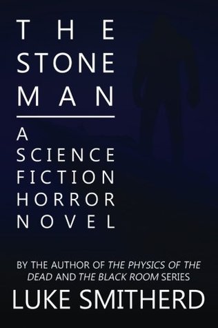 The Stone Man - A Science Fiction Horror Novel (2012)