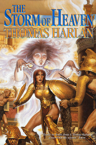 The Storm of Heaven (2001) by Thomas Harlan