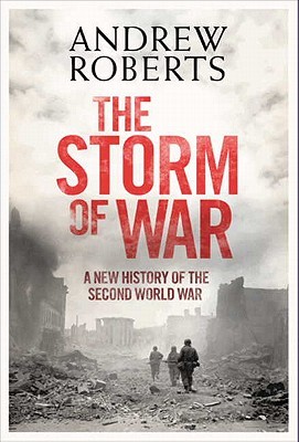 The Storm of War: A New History of the Second World War (2009)