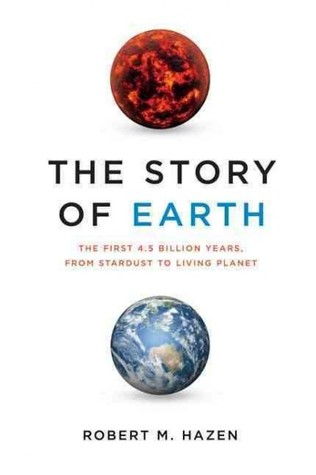 The Story of Earth: The First 4.5 Billion Years, from Stardust to Living Planet (2012)