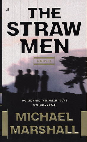 The Straw Men (2002) by Michael Marshall