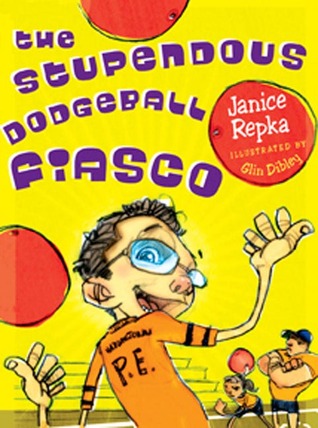 The Stupendous Dodgeball Fiasco (2004) by Glin Dibley