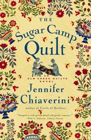 The Sugar Camp Quilt (2006) by Jennifer Chiaverini