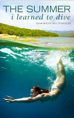 The Summer I Learned to Dive (2012) by Shannon McCrimmon