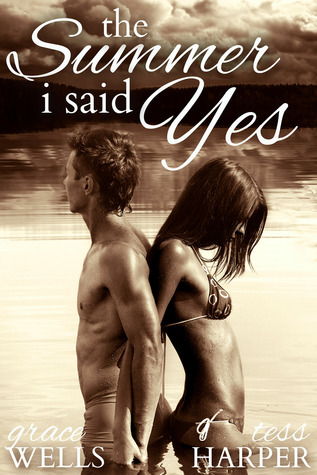 The Summer I Said Yes (2013) by Tess Harper