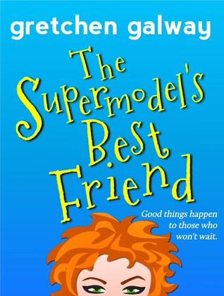 The Supermodel's Best Friend (A Romantic Comedy) (2011)