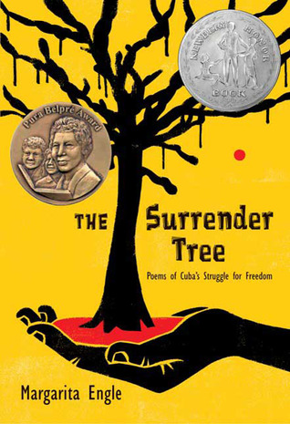 The Surrender Tree: Poems of Cuba's Struggle for Freedom (2008) by Margarita Engle