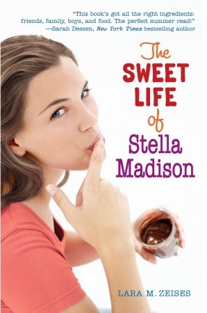 The Sweet Life of Stella Madison (2009) by Lara M. Zeises