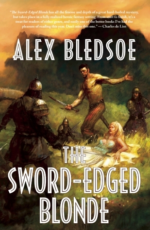 The Sword-Edged Blonde (2007) by Alex Bledsoe