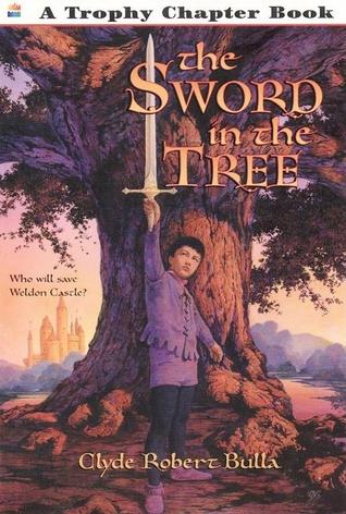 The Sword in the Tree (2000) by Clyde Robert Bulla