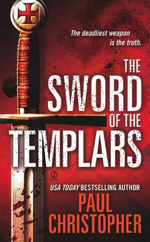 The Sword Of The Templars (2009) by Paul Christopher