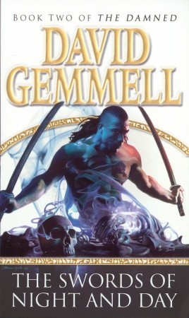 The Swords of Night and Day (Drenai Saga, #11) (2005) by David Gemmell