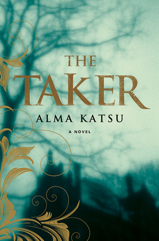 The Taker (2011) by Alma Katsu