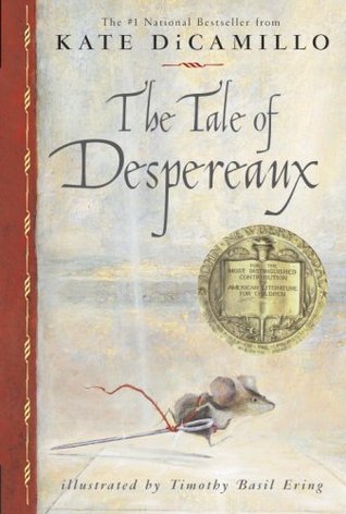 The Tale of Despereaux (2008) by Timothy Basil Ering