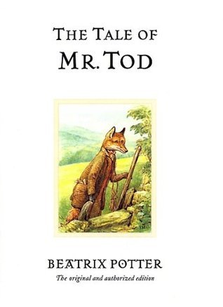 The Tale of Mr. Tod (2002) by Beatrix Potter