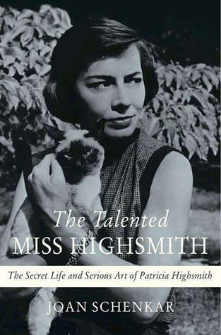 The Talented Miss Highsmith: The Secret Life and Serious Art of Patricia Highsmith (2009)