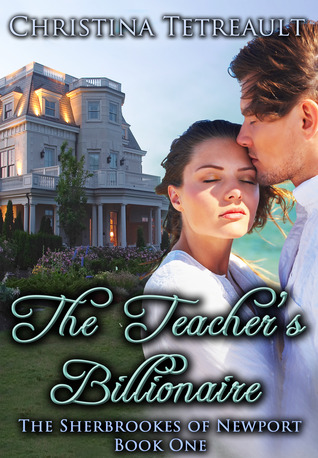 The Teacher's Billionaire (2012) by Christina Tetreault