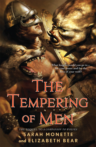 The Tempering of Men (2011) by Sarah Monette