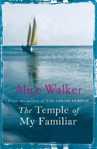 The Temple of My Familiar (2004) by Alice Walker