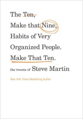 The Ten, No Make That Nine, Habits of Very Organized People. Make That Ten. (2012)