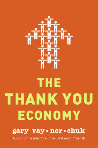 The Thank You Economy (2010) by Gary Vaynerchuk