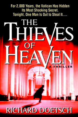 The Thieves Of Heaven (2006) by Richard Doetsch