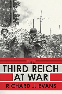 The Third Reich At War (2009) by Richard J. Evans