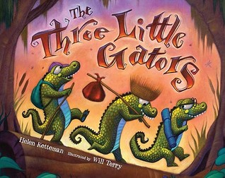 The Three Little Gators (2009) by Helen Ketteman