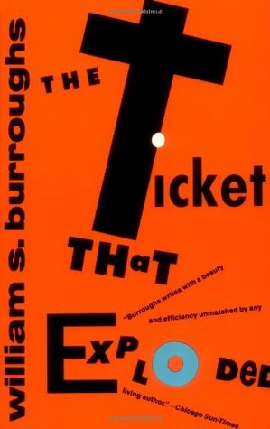 The Ticket That Exploded (1994) by William S. Burroughs