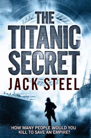 The Titanic Secret (2012) by Jack Steel