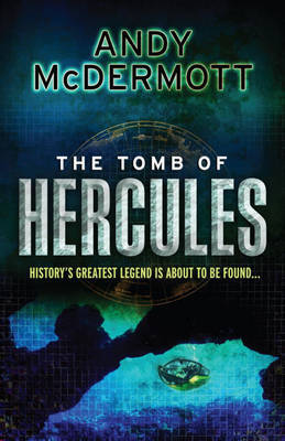 The Tomb of Hercules (2008) by Andy McDermott