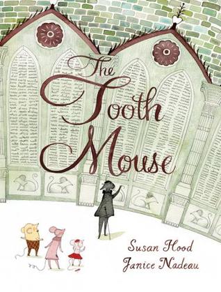 The Tooth Mouse (2012) by Susan Hood