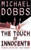 The Touch of Innocents (2011) by Michael Dobbs