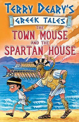 The Town Mouse And The Spartan House (2007) by Terry Deary