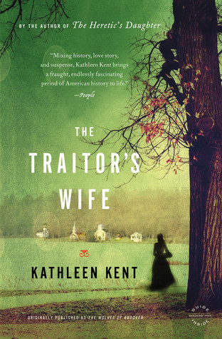 The Traitors' Wife (2011) by Kathleen Kent