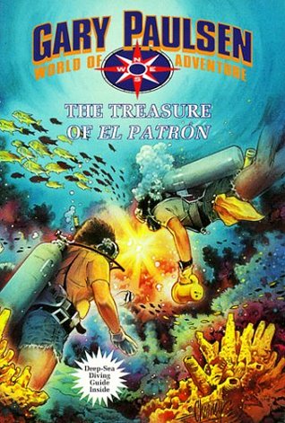 The Treasure of El Patron (Paulsen, Gary. Gary Paulsen World of Adventure.) (2011)