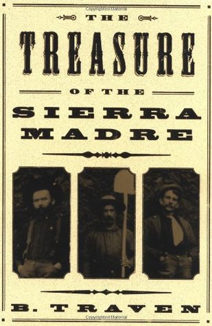 The Treasure of the Sierra Madre (1984) by B. Traven