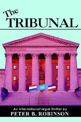 The Tribunal (2004) by Peter B. Robinson