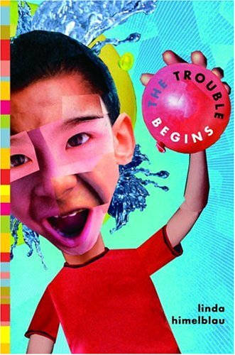 The Trouble Begins (2009) by Linda Himelblau