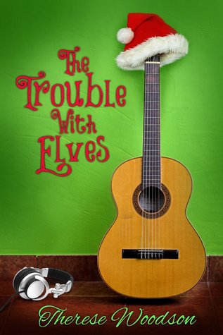 The Trouble With Elves (2013) by Therese Woodson