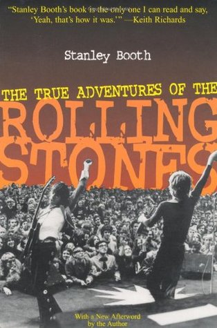 The True Adventures of the Rolling Stones (2000) by Stanley Booth