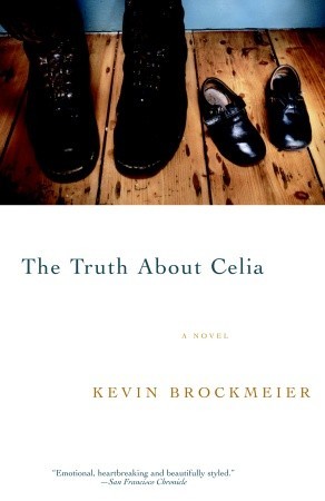 The Truth About Celia (2004) by Kevin Brockmeier