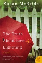 The Truth About Love and Lightning (2013) by Susan McBride