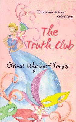 The Truth Club (2008) by Grace Wynne-Jones