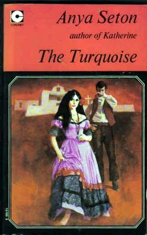 The Turquoise (1973) by Anya Seton