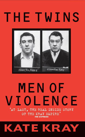 The Twins: Men of Violence (2002) by Kate Kray