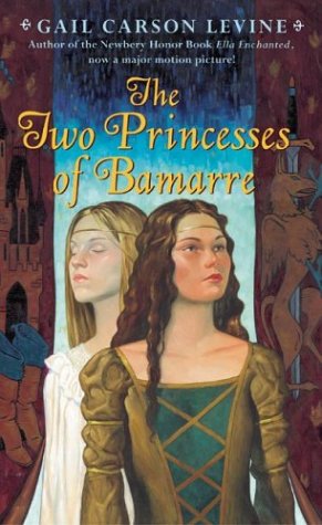 The Two Princesses of Bamarre (2004) by Gail Carson Levine
