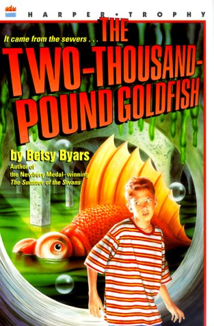 The Two-Thousand-Pound Goldfish (2000) by Betsy Byars