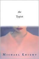 The Typist (2010) by Michael Knight